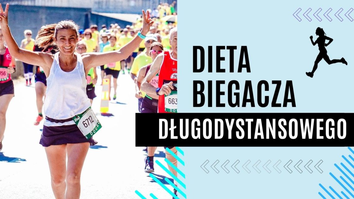 Dieta biegacza długodystansowego